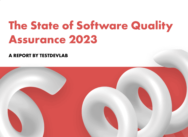 The State of Software Quality Assurance 2023