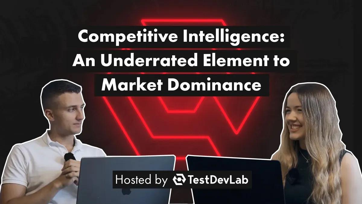 #16 Competitive Intelligence: An Underrated Element to Market Dominance