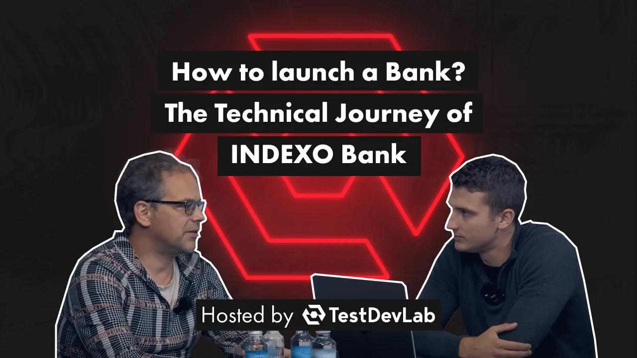 #19 How to launch a Bank? The Technical Journey of INDEXO Bank